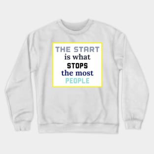 The Start Crewneck Sweatshirt